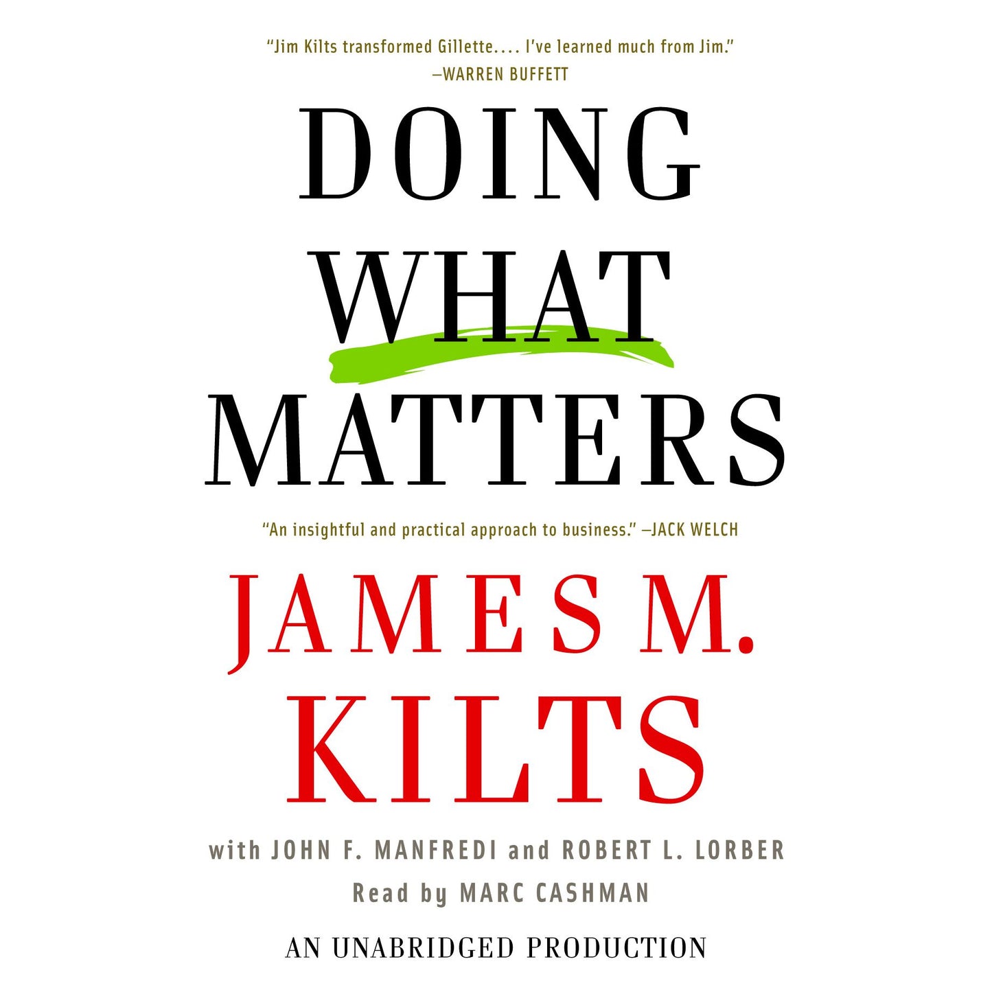 Doing What Matters: How to Get Results That Make a Difference-The Revolutionary Old-Fashioned Approach