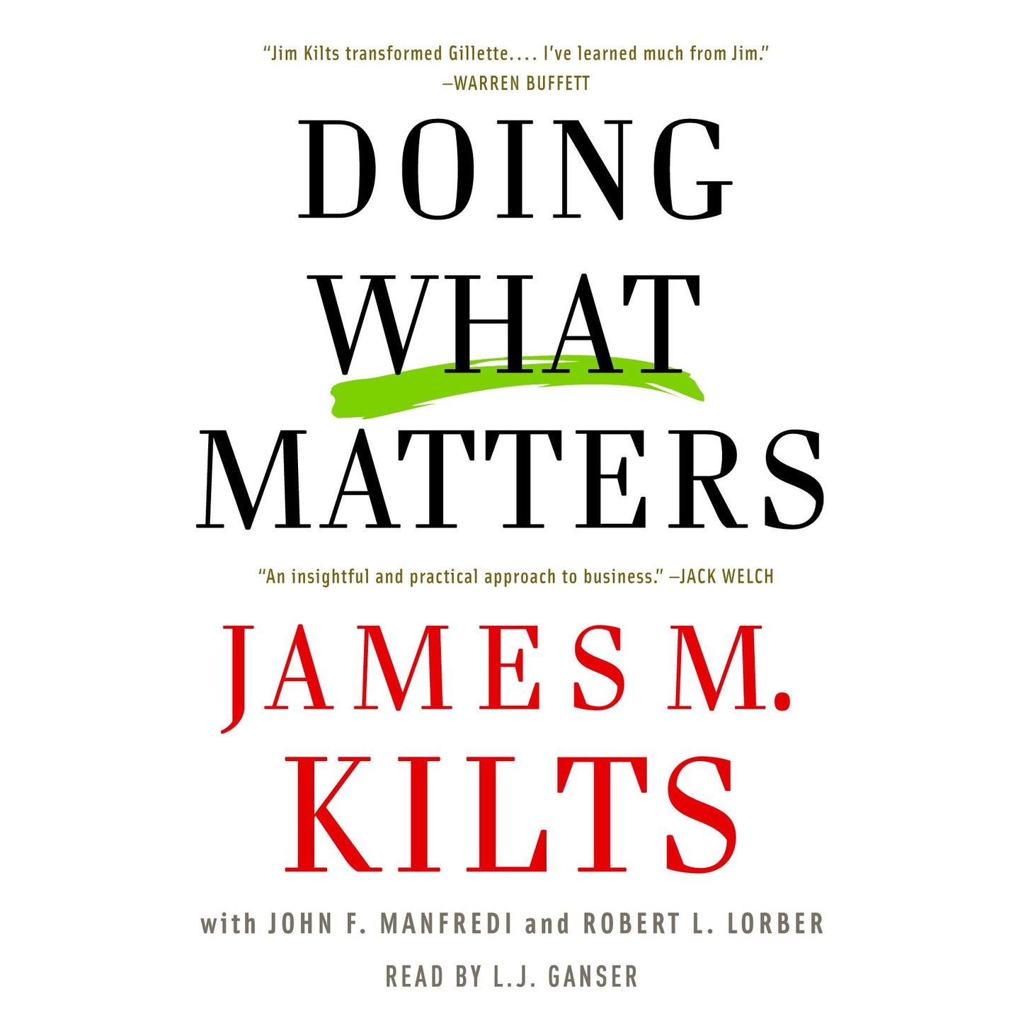 Doing What Matters: How to Get Results That Make a Difference - The Revolutionary Old-Fashioned Approach (Abridged)