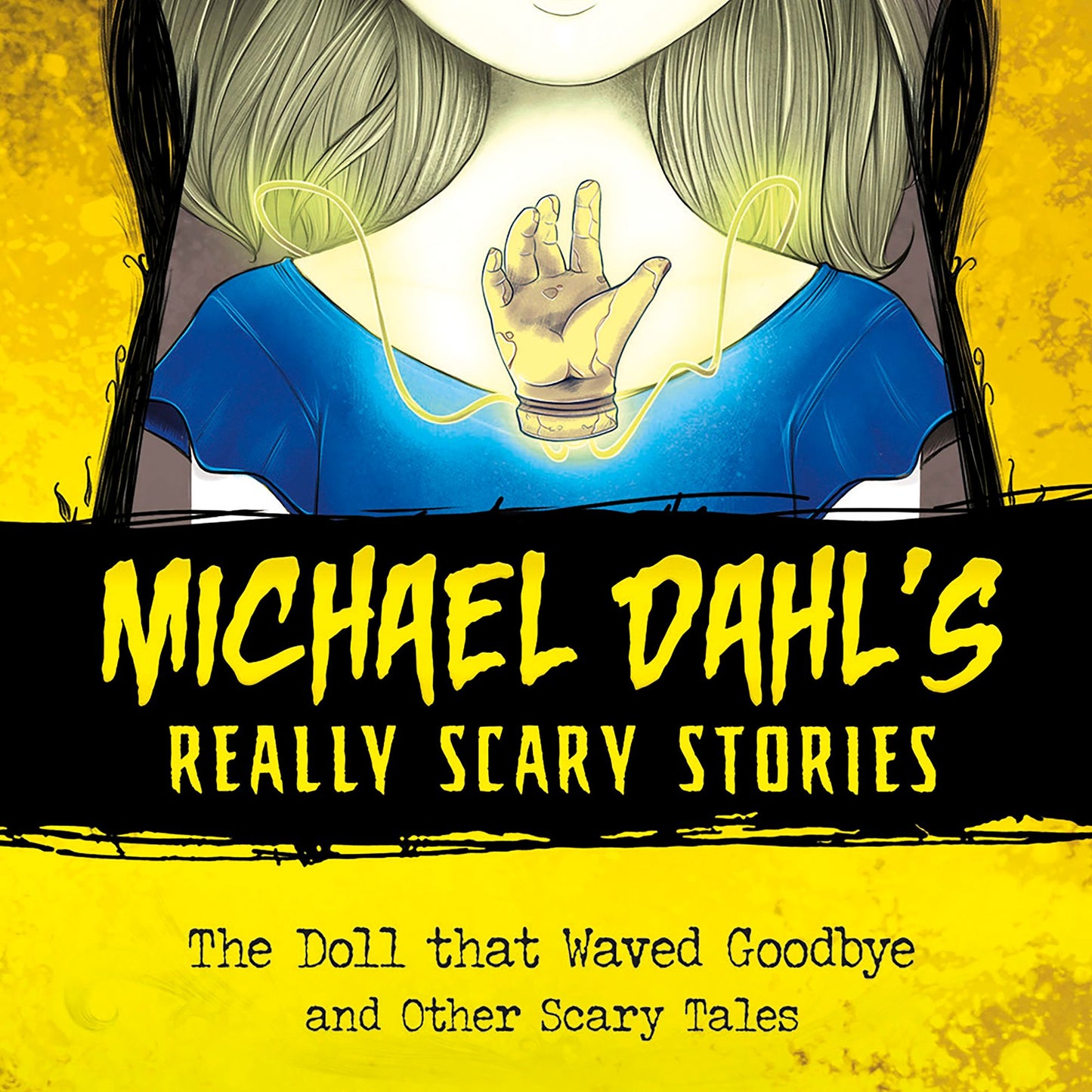 The Doll that Waved Goodbye: and Other Scary Tales