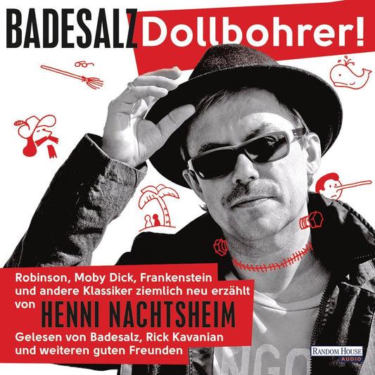 Dollbohrer!: Robinson, Moby Dick, Frankenstein und andere Klassiker ziemlich neu erzählt (Abridged)
