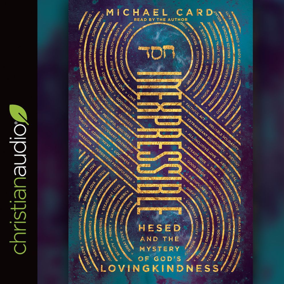 Inexpressible: Hesed and the Mystery of God's Lovingkindness