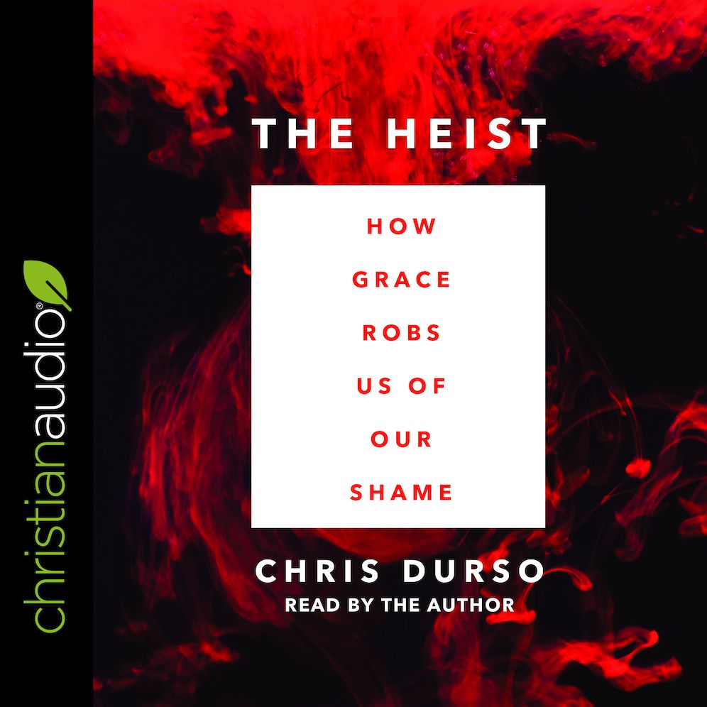 The Heist: How Grace Robs Us of Our Shame