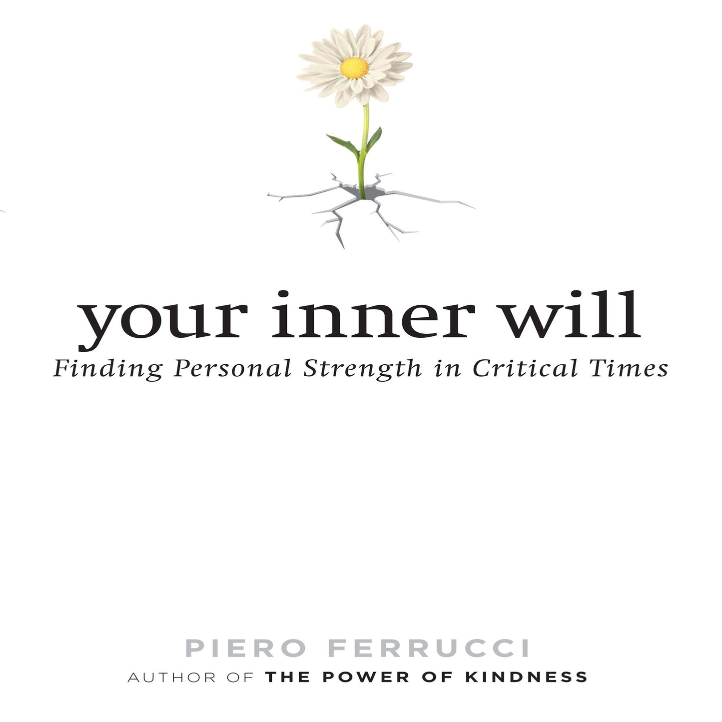 Your Inner Will: Finding Personal Strength in Critical Times