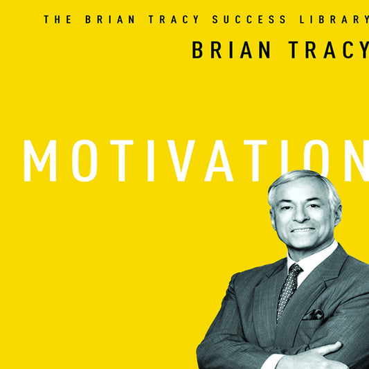 Motivation: The Brian Tracy Success Library