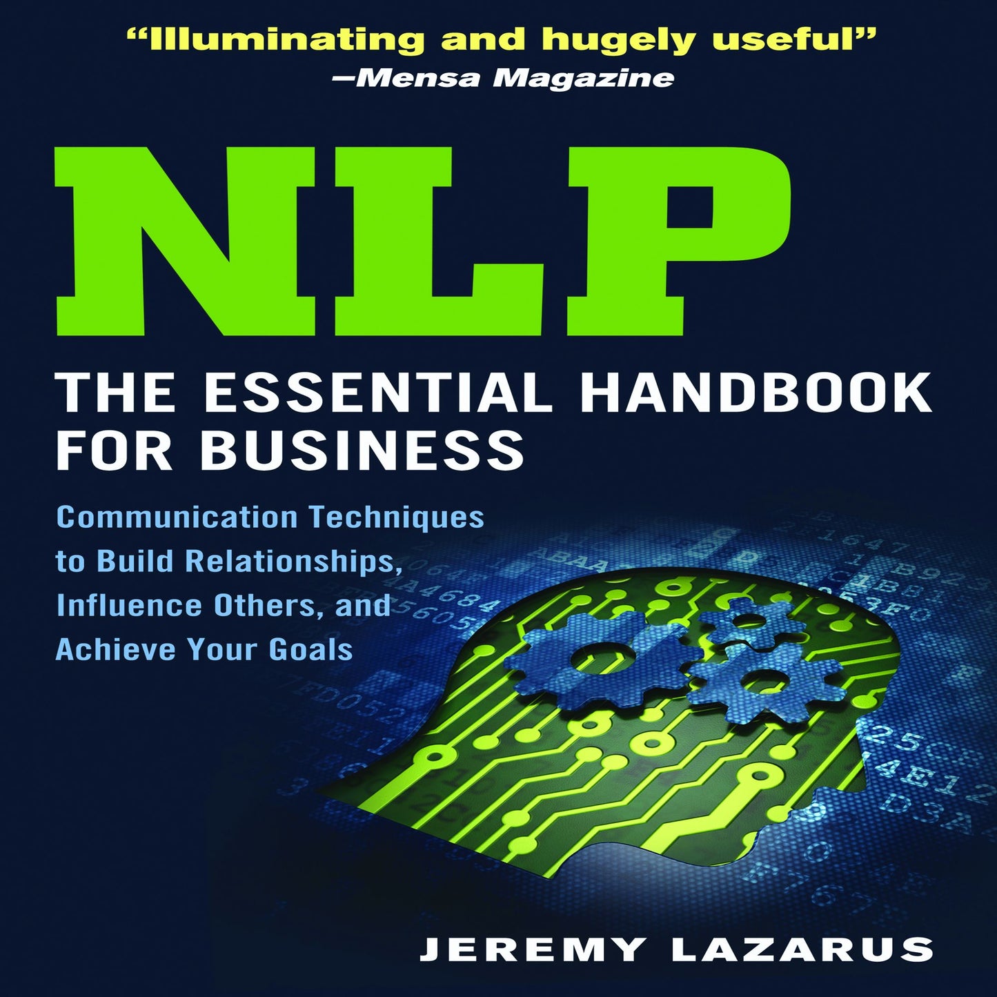 NLP: The Essential Handbook for Business: Communication Techniques to Build Relationships, Influence Others, and Achieve Your Goals