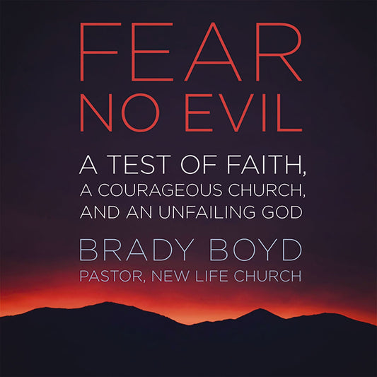 Fear No Evil: A Test of Faith, a Courageous Church, and an Unfailing God