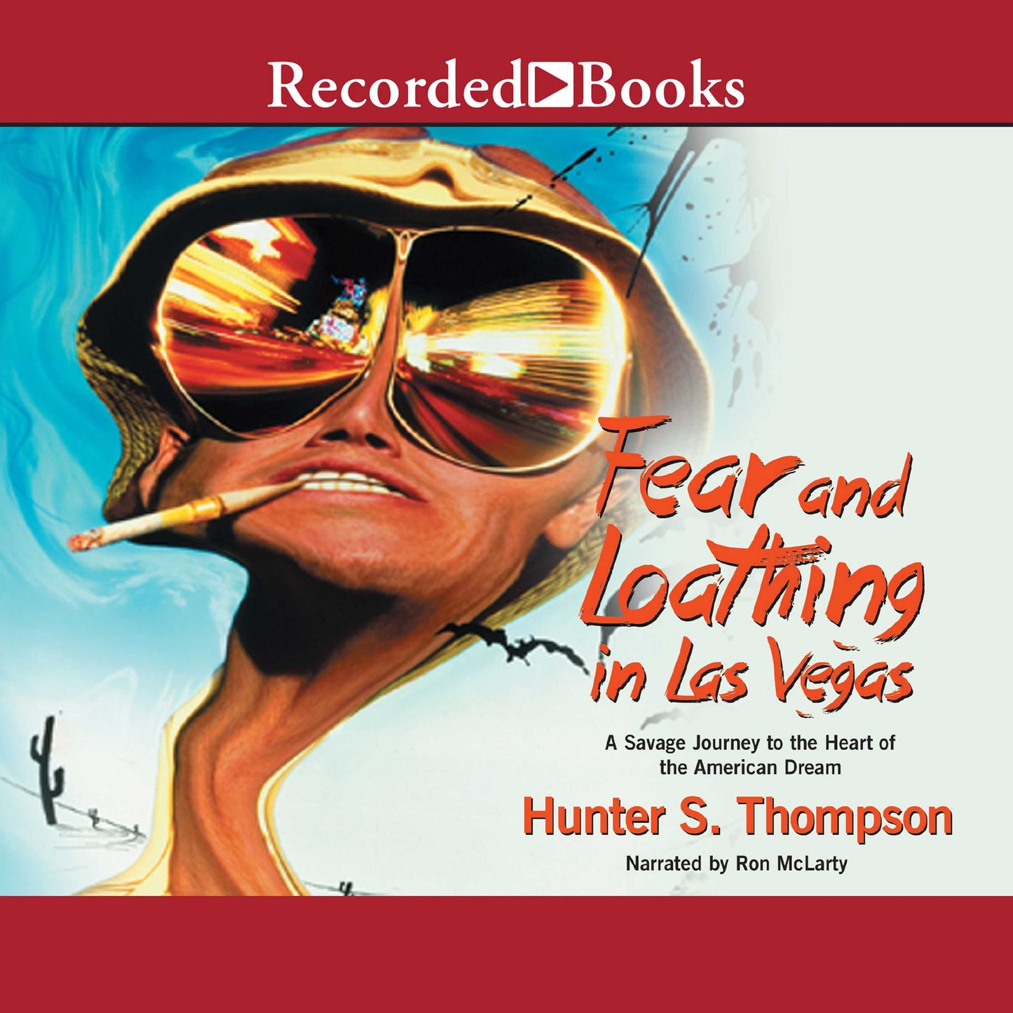 Fear and Loathing in Las Vegas: A Savage Journey to the Heart of the American Dream