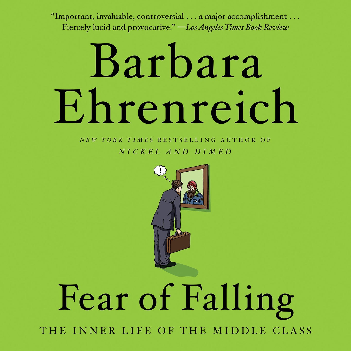 Fear of Falling : The Inner Life of the Middle Class