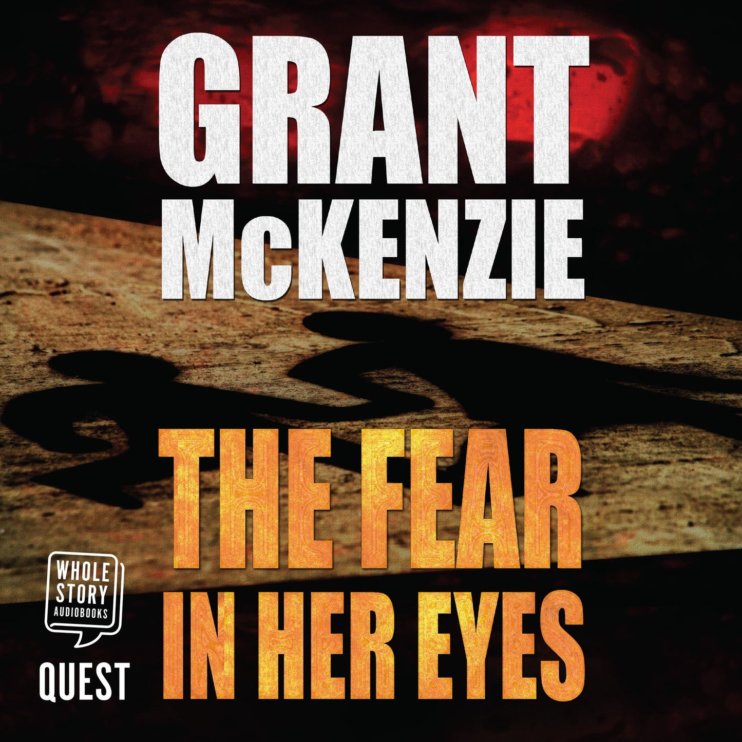 The Fear in Her Eyes: Ian Quinn, Book 1