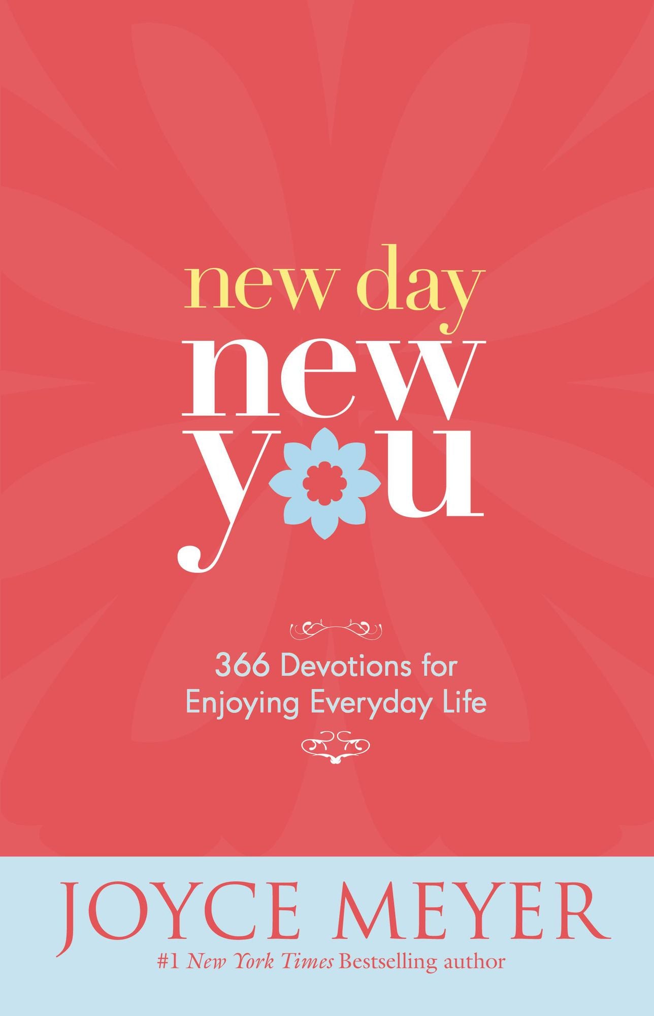 New Day, New You: 366 Devotions for Enjoying Everyday Life (Abridged)