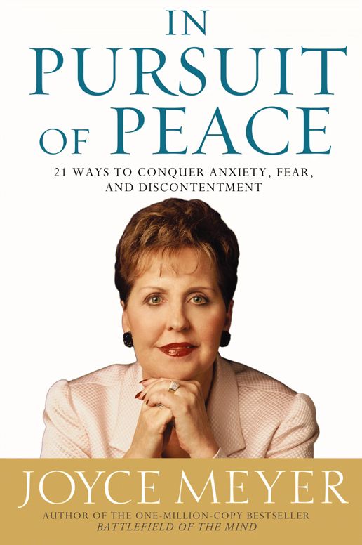 In Pursuit of Peace: 21 Ways to Conquer Anxiety, Fear, and Discontentment (Abridged)