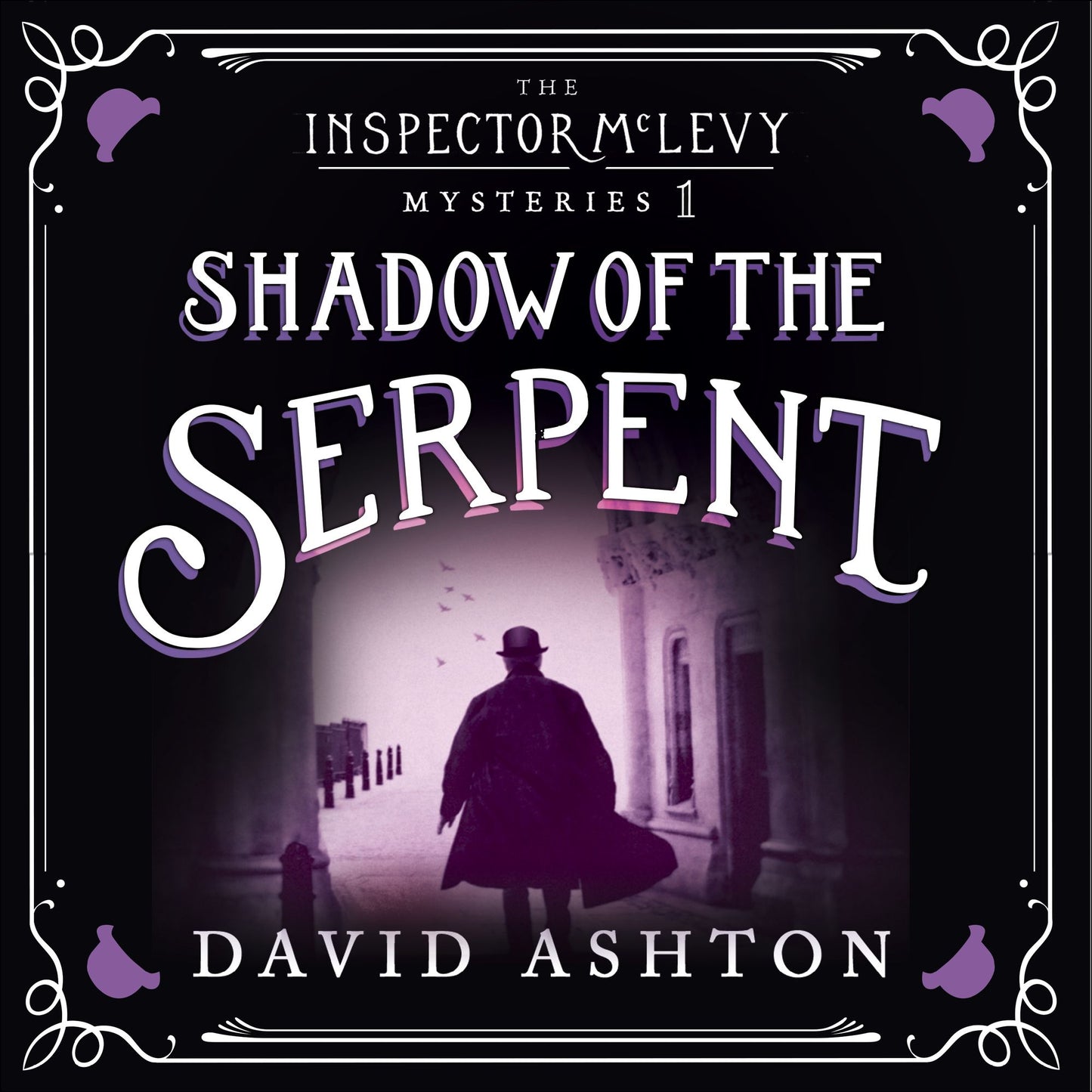 Shadow of the Serpent: An Inspector McLevy Mystery 1