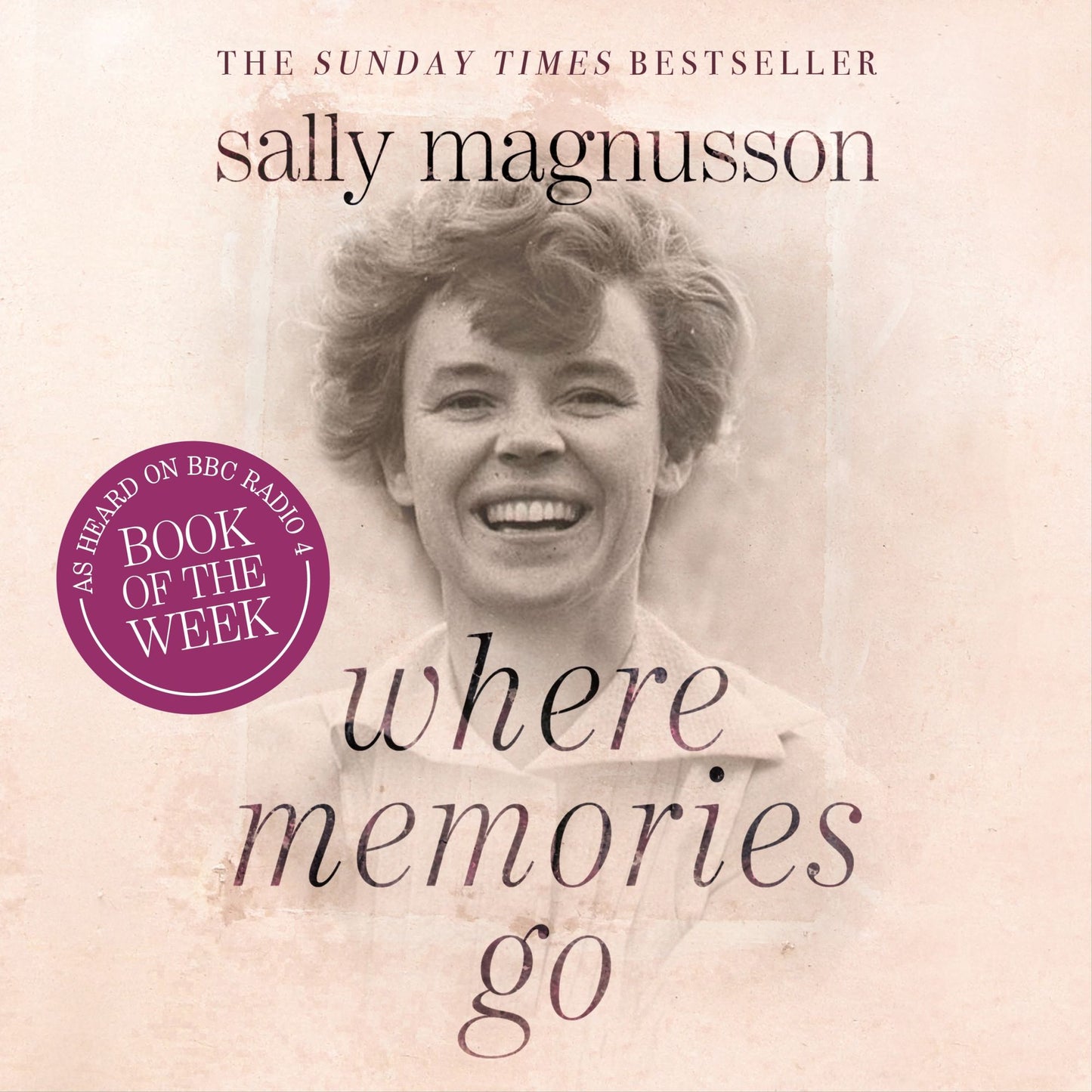Where Memories Go: Why dementia changes everything - Now with a new chapter