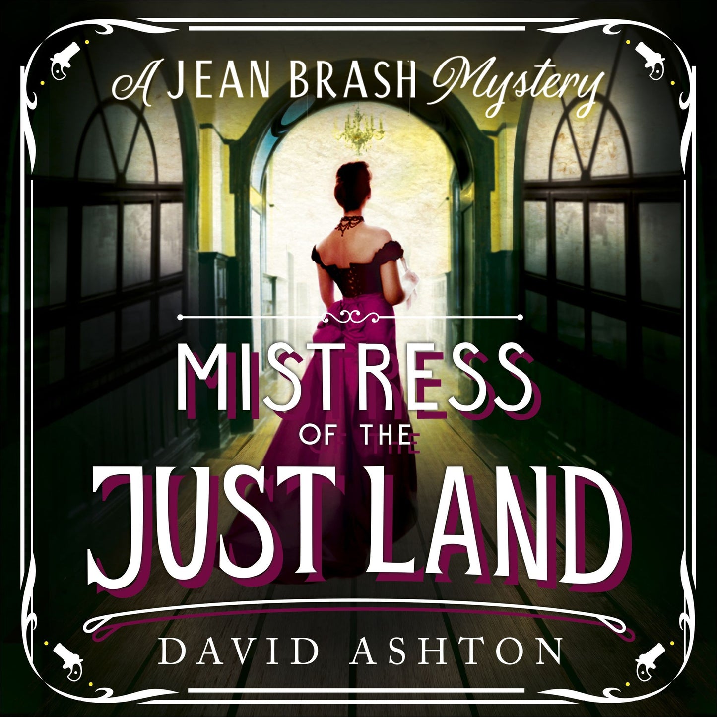 Mistress of the Just Land: A Jean Brash Mystery
