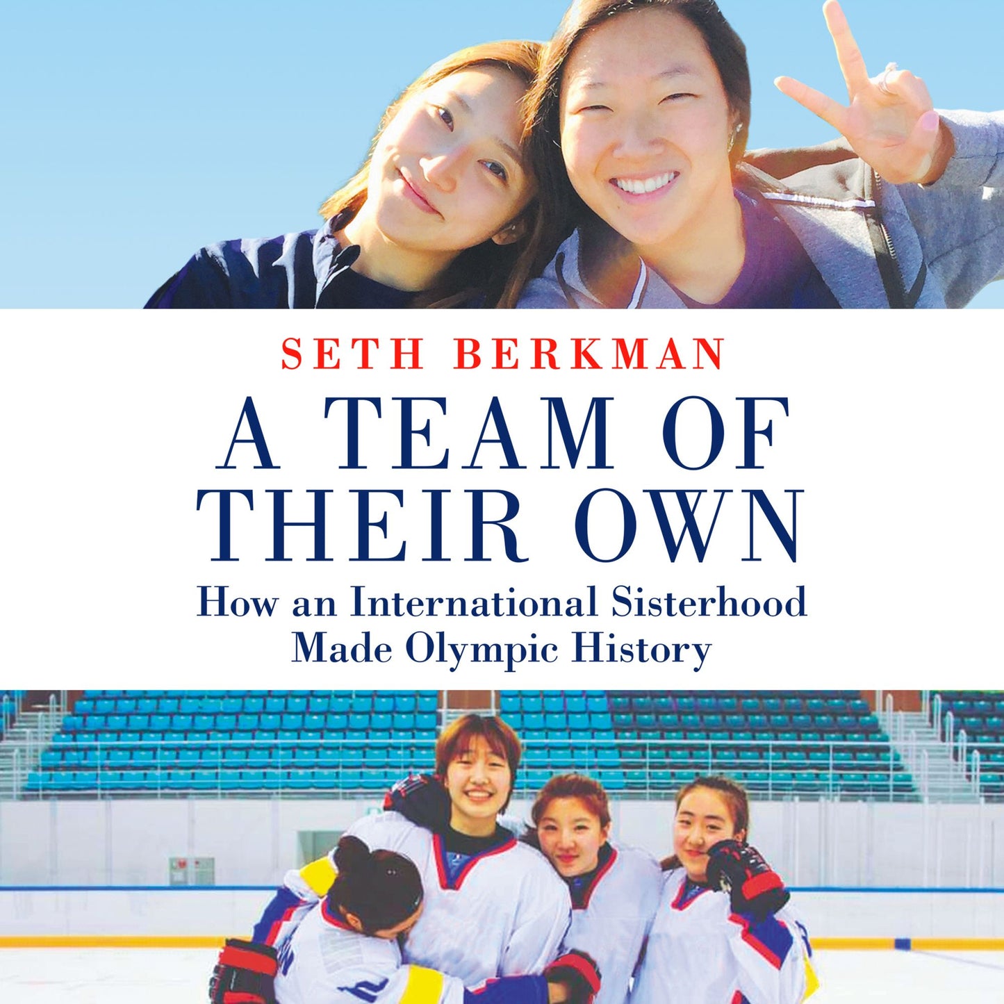 A Team of Their Own: How an International Sisterhood Made Olympic History