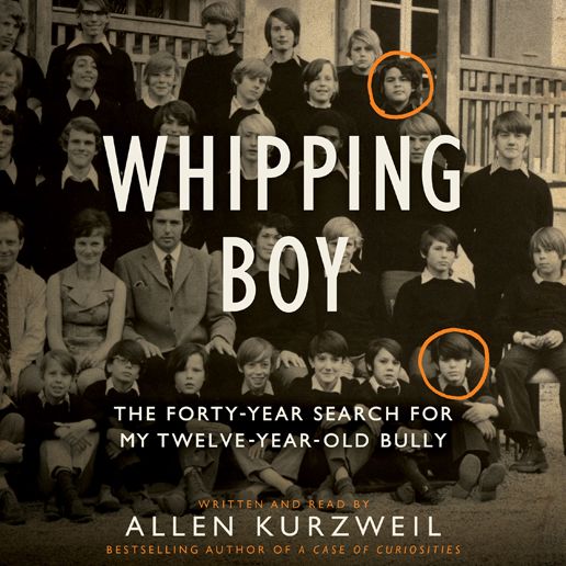 Whipping Boy: The Forty-year Search for a Twelve-year-old Bully