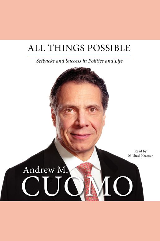All Things Possible: Setbacks and Success in Politics and Life