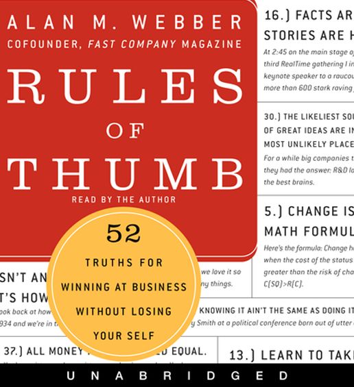 Rules of Thumb: 52 Truths for Winning at Business without Losing Your Self