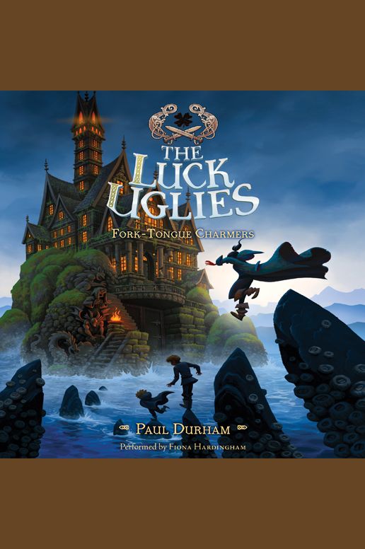 Fork-Tongue Charmers: The Luck Uglies #2
