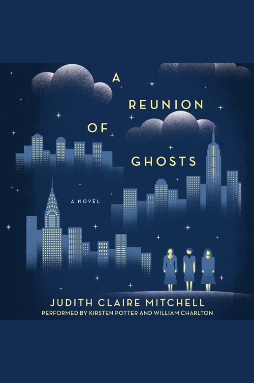 A Reunion Of Ghosts: A Novel