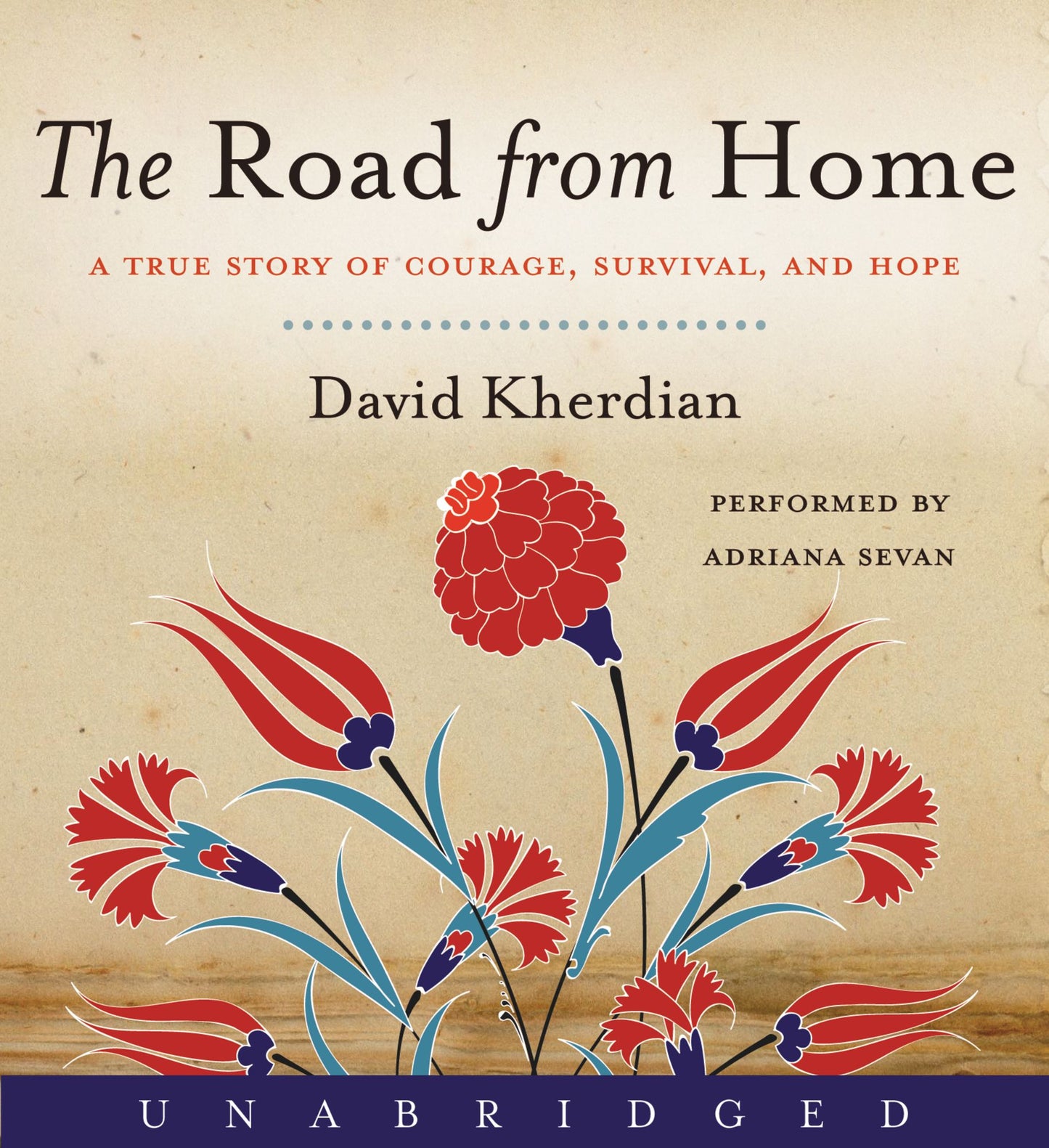 The Road From Home: A True Story of Courage, Survival and Hope