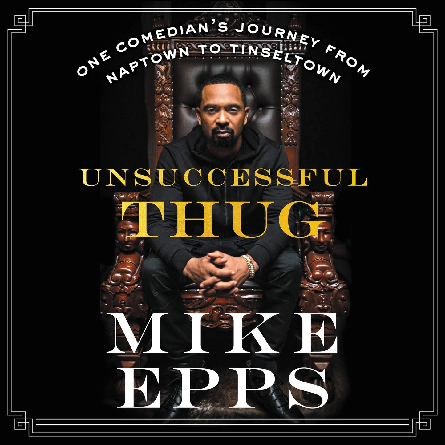Unsuccessful Thug: One Comedian's Journey from Naptown to Tinseltown
