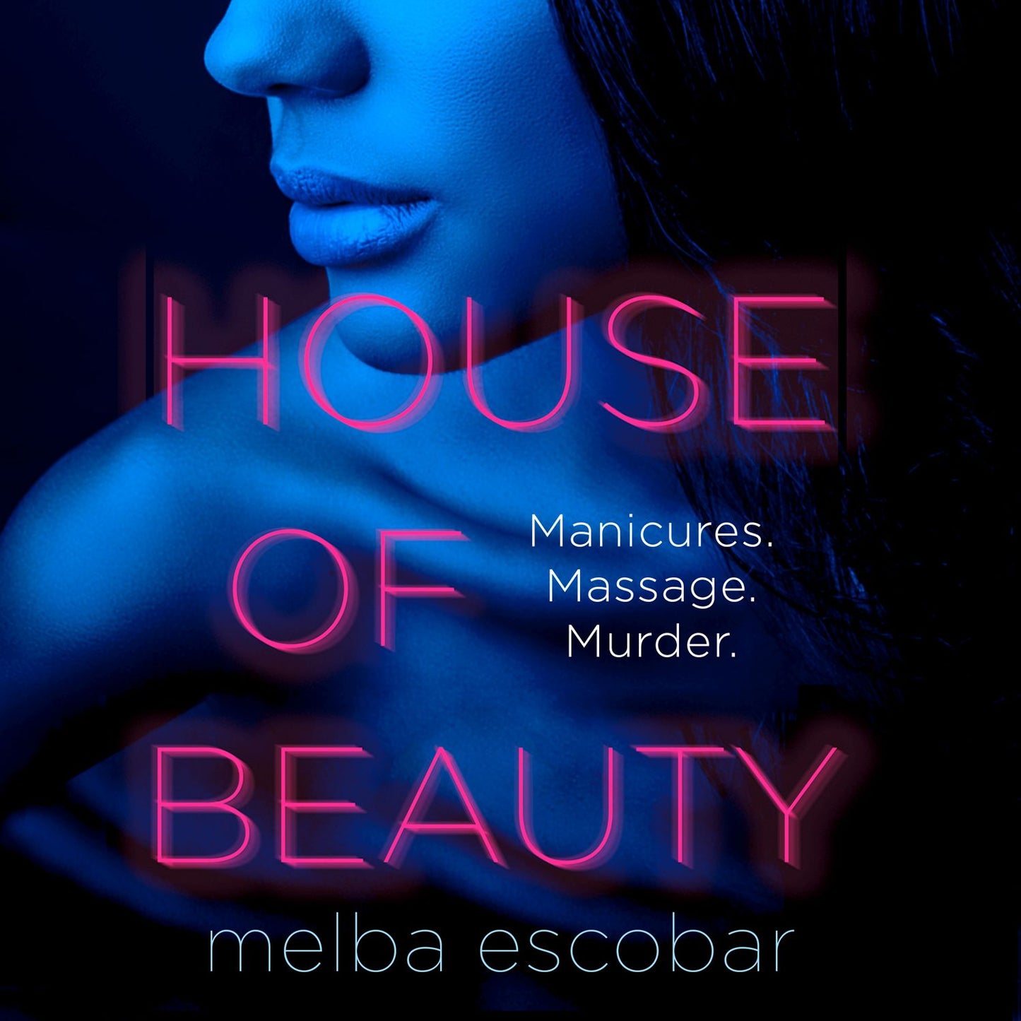 House of Beauty: Manicures. Massage. Murder.