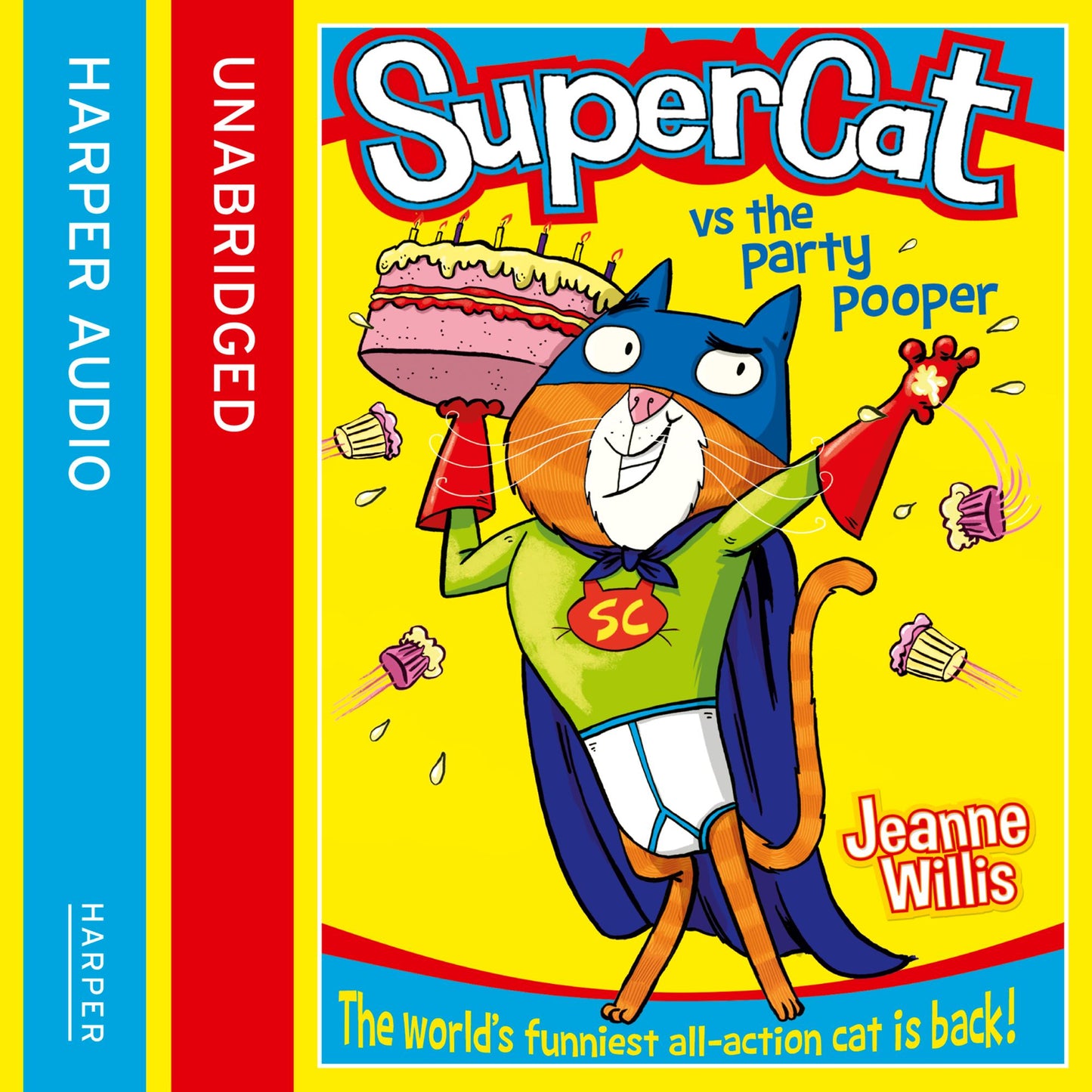 Supercat vs. The Party Pooper (Supercat, Book 2): The world's funniest all-action cat is back!