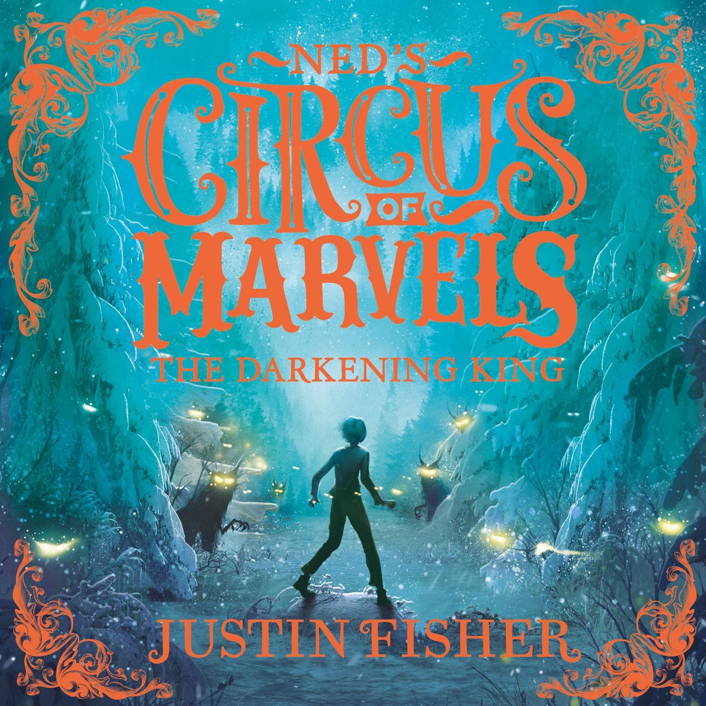 Darkening King, The (Ned's Circus of Marvels, Book 3): Ned's Circus of Marvels, Book 3