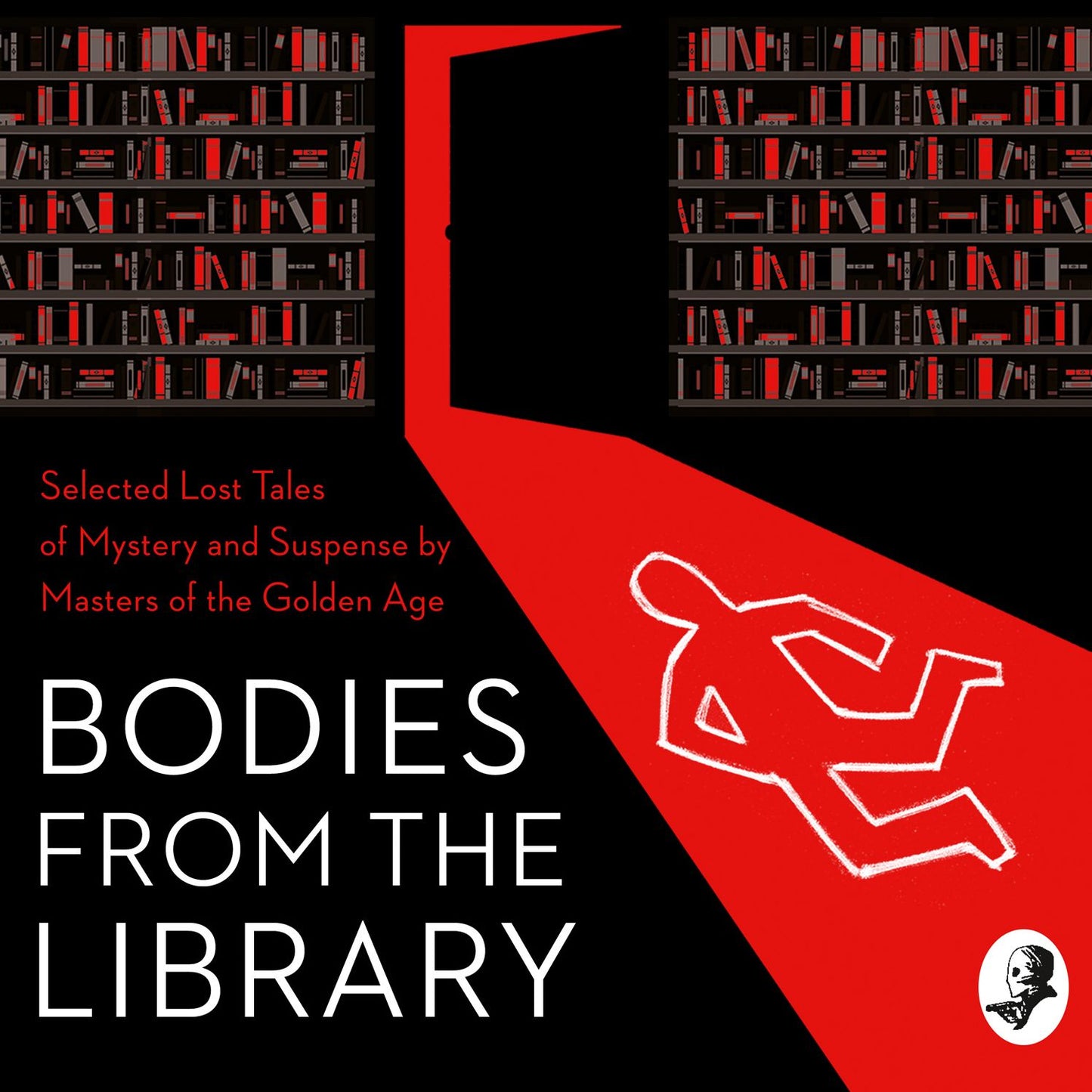 Bodies from the Library: Lost Tales of Mystery and Suspense by Agatha Christie and other Masters of the Golden Age