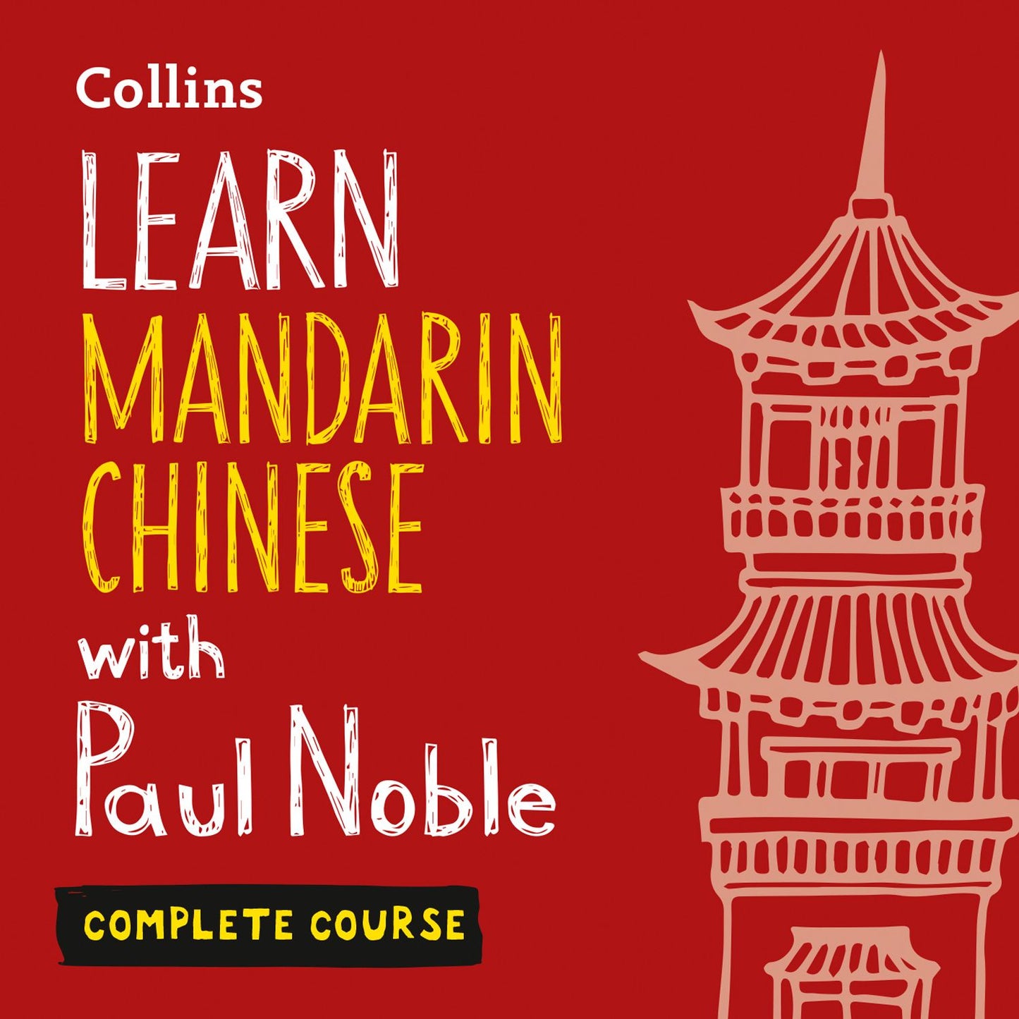 Learn Mandarin Chinese with Paul Noble: Complete Course