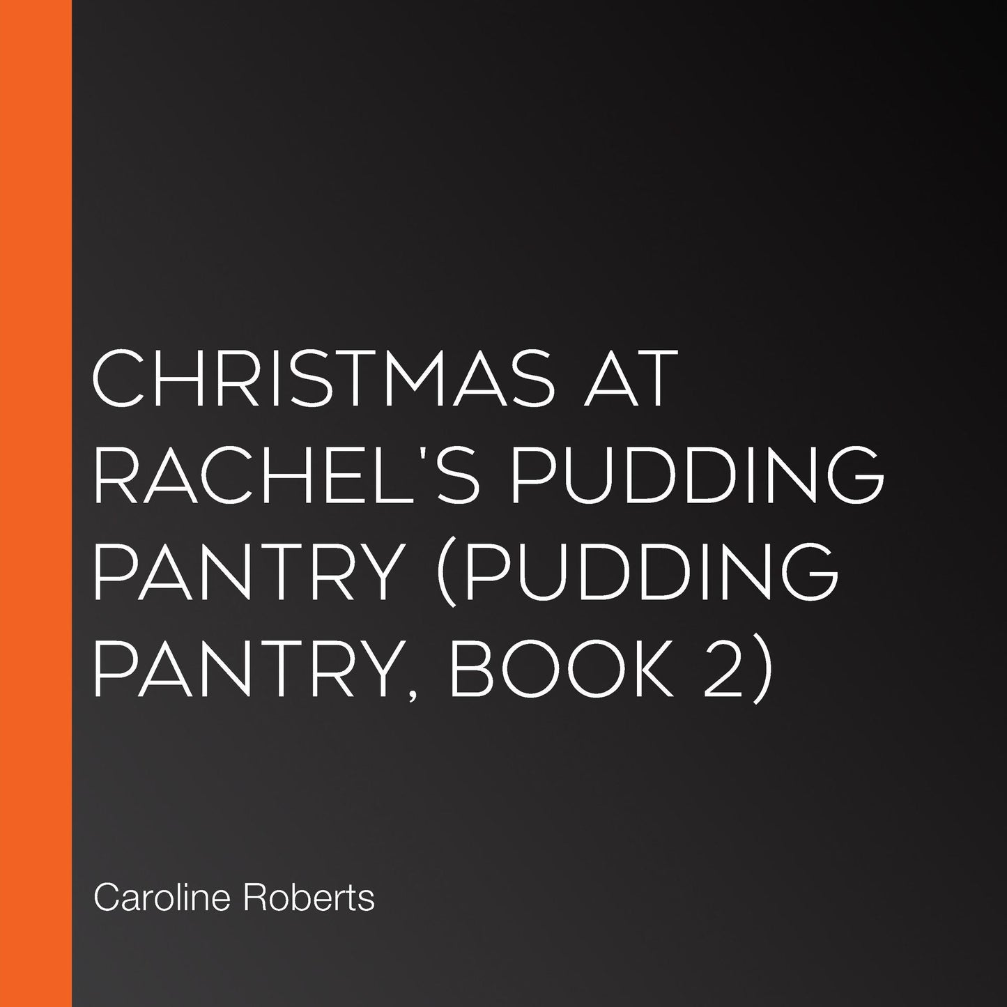 Christmas at Rachel's Pudding Pantry: Pudding Pantry, Book 2