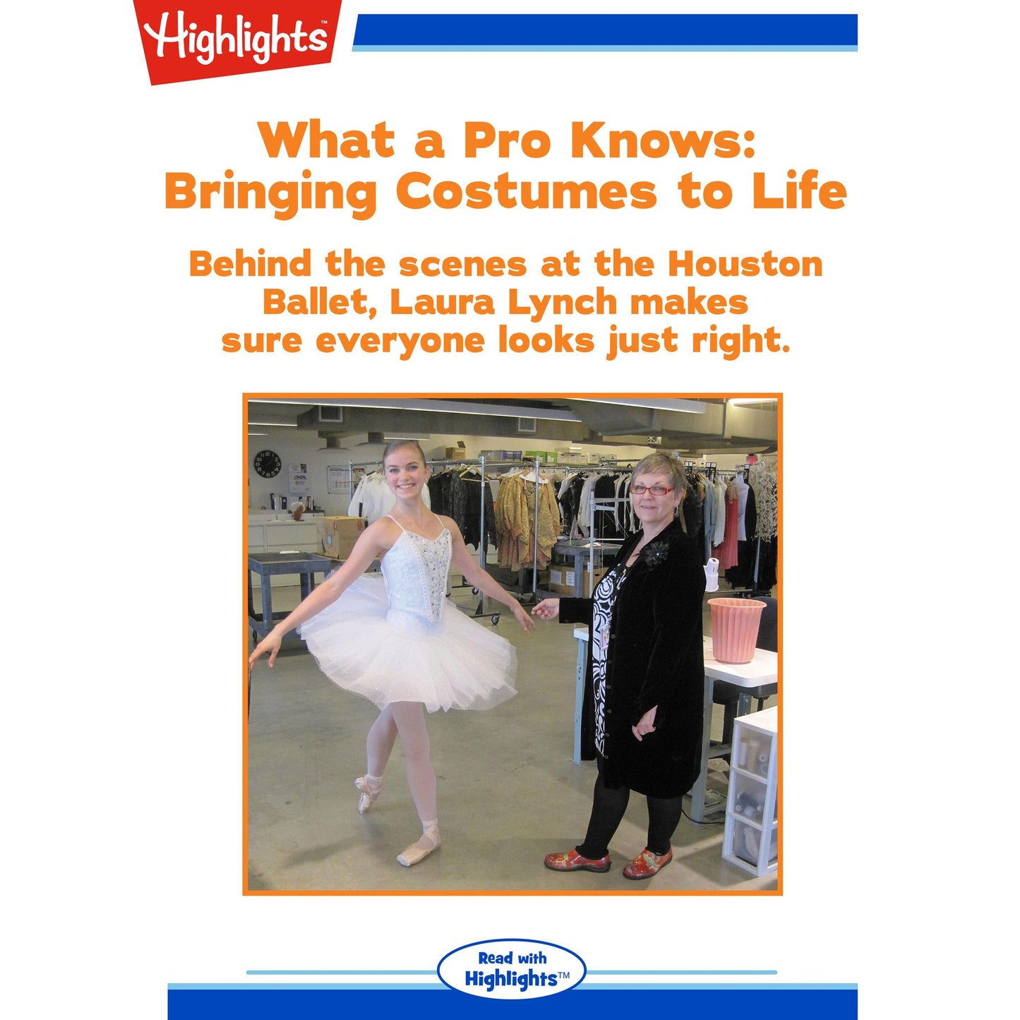 What a Pro Knows: Bringing Costumes to Life: Behind the Scenes at the Houston Ballet, Laura Lynch Makes Sure Everyone Looks Just Right