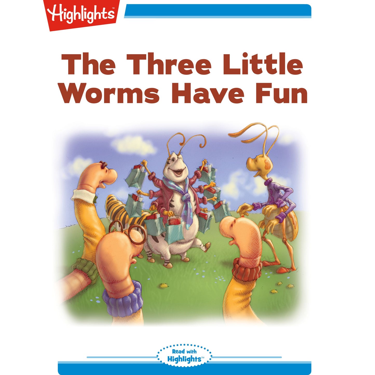 The Three Little Worms Have Fun: Read with Highlights
