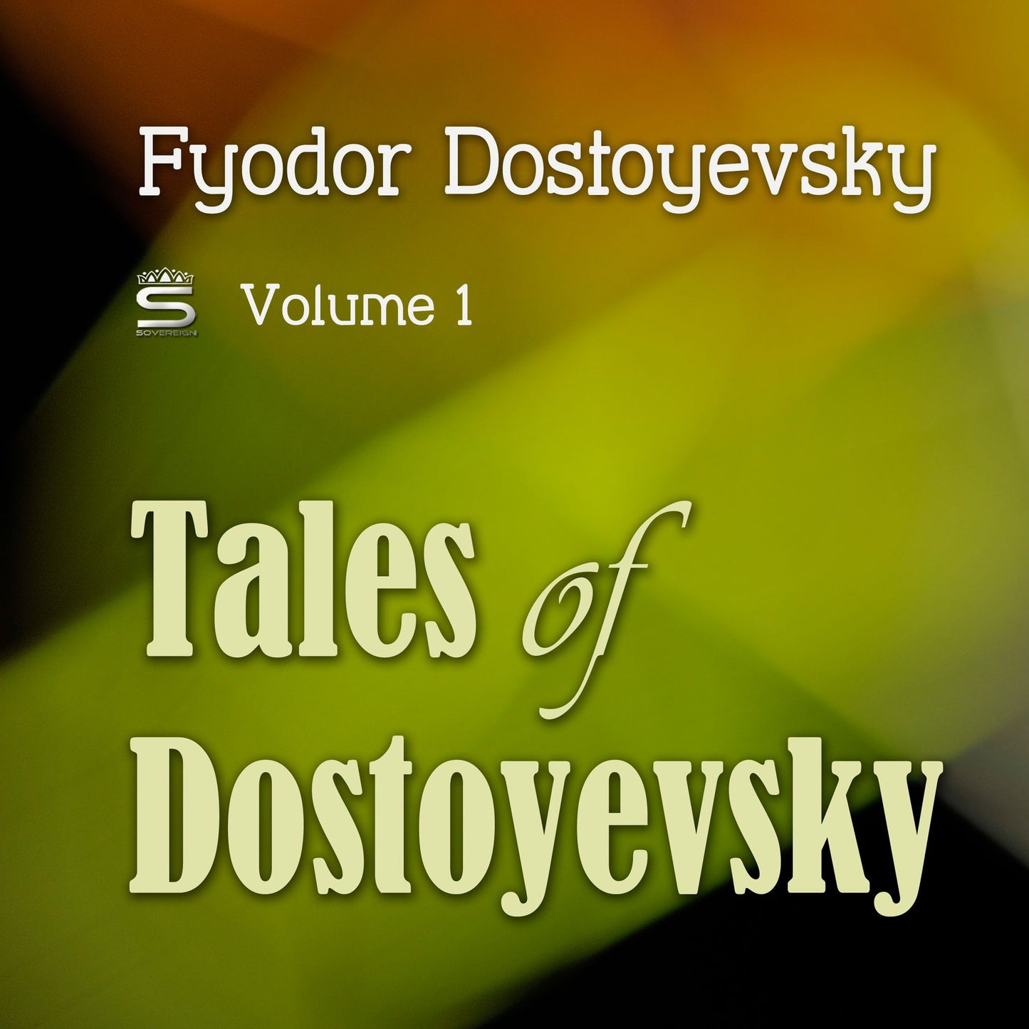 Tales of Dostoyevsky, Volume 1