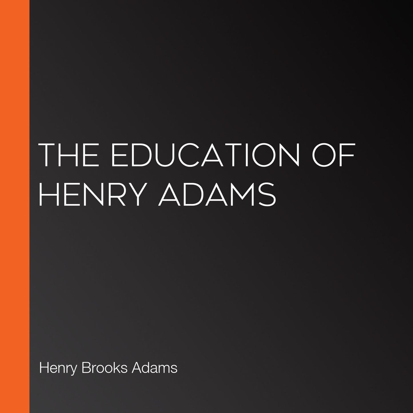 The Education of Henry Adams