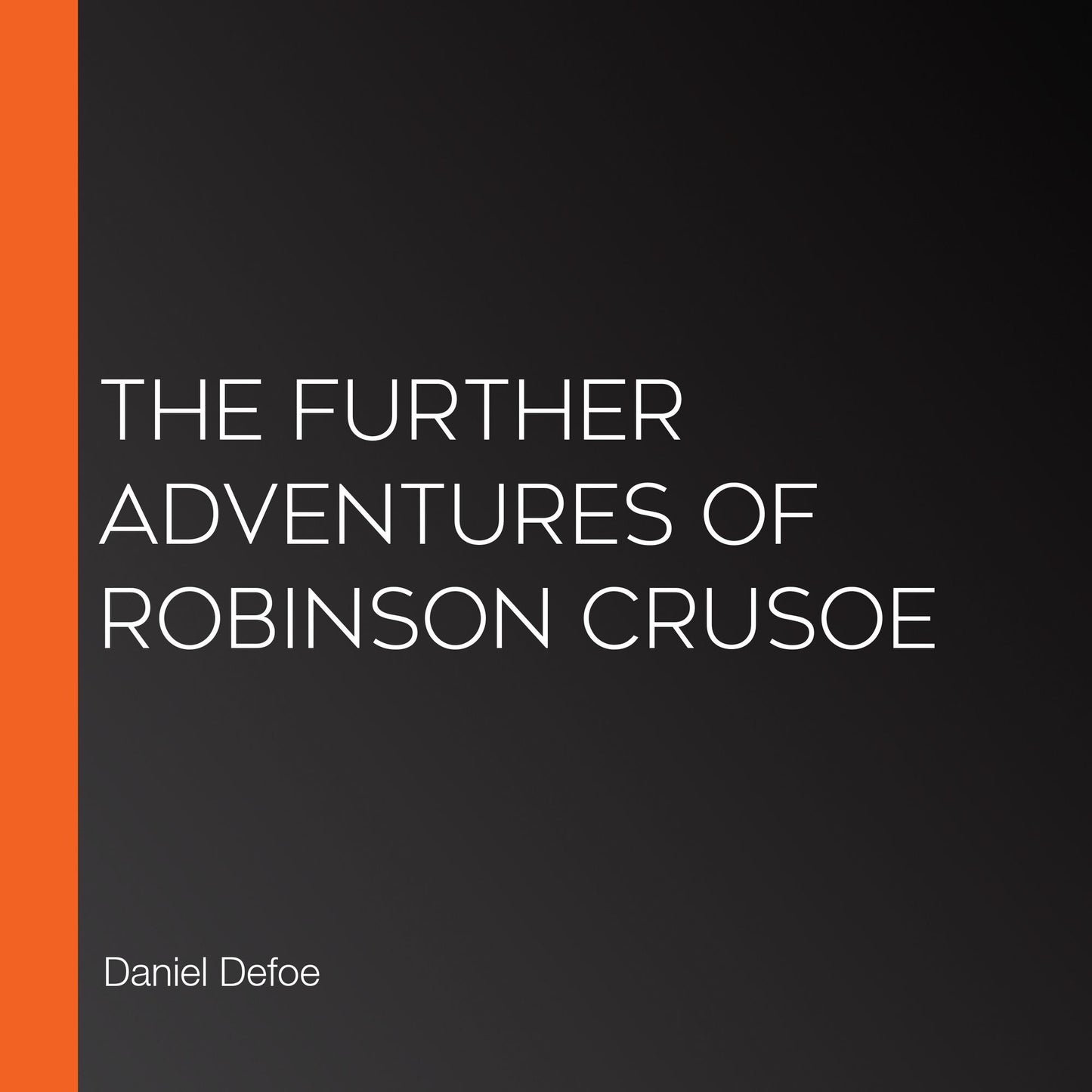 The Further Adventures of Robinson Crusoe