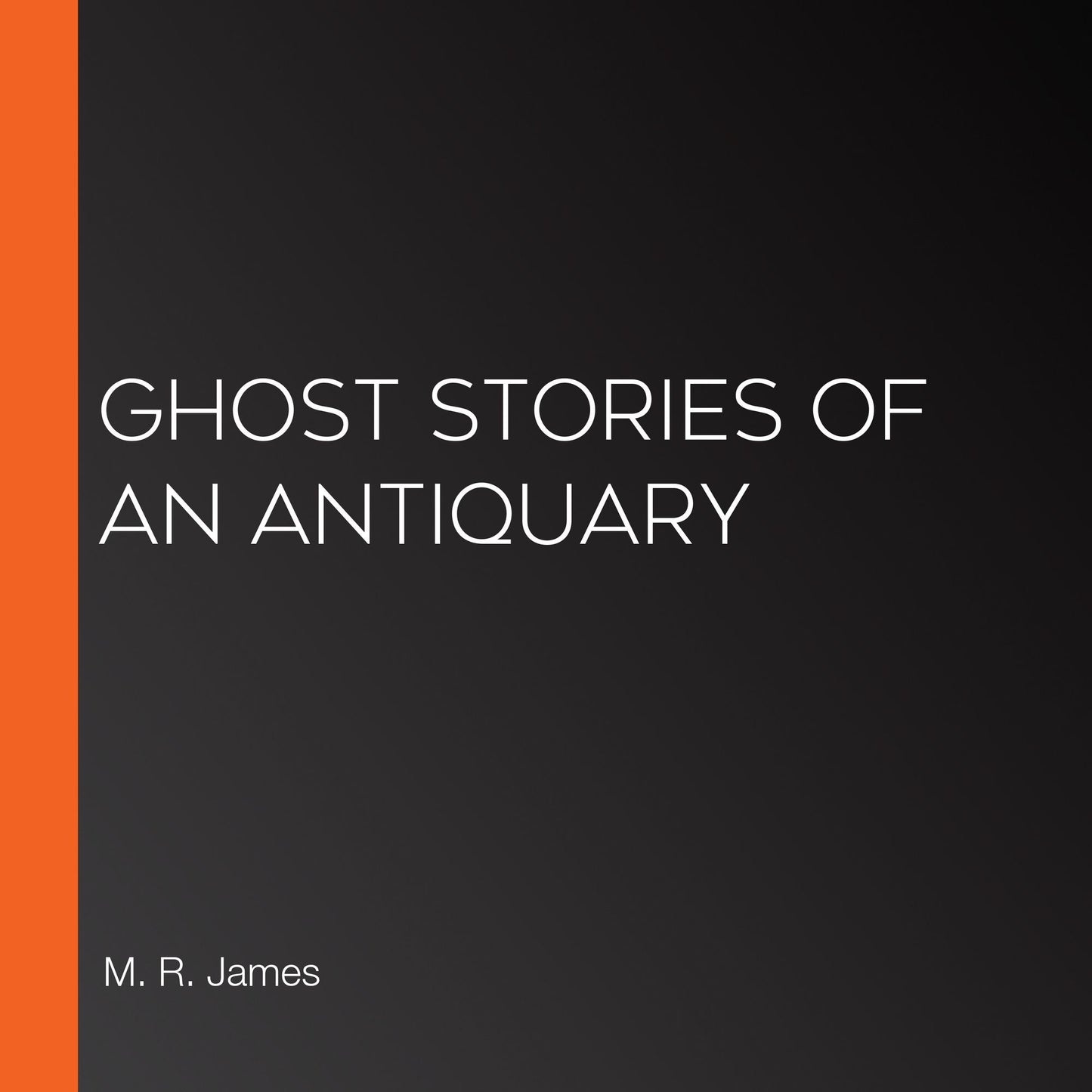 Ghost Stories of an Antiquary