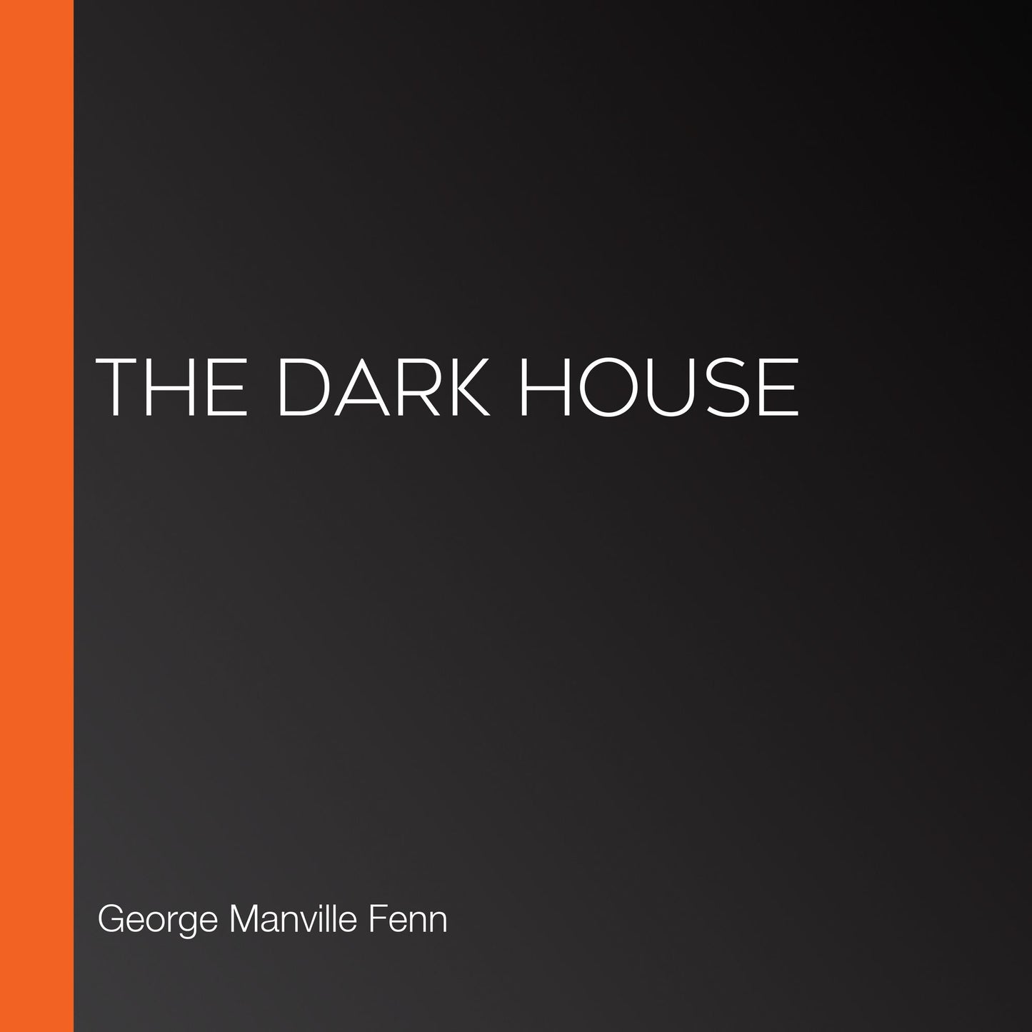 The Dark House