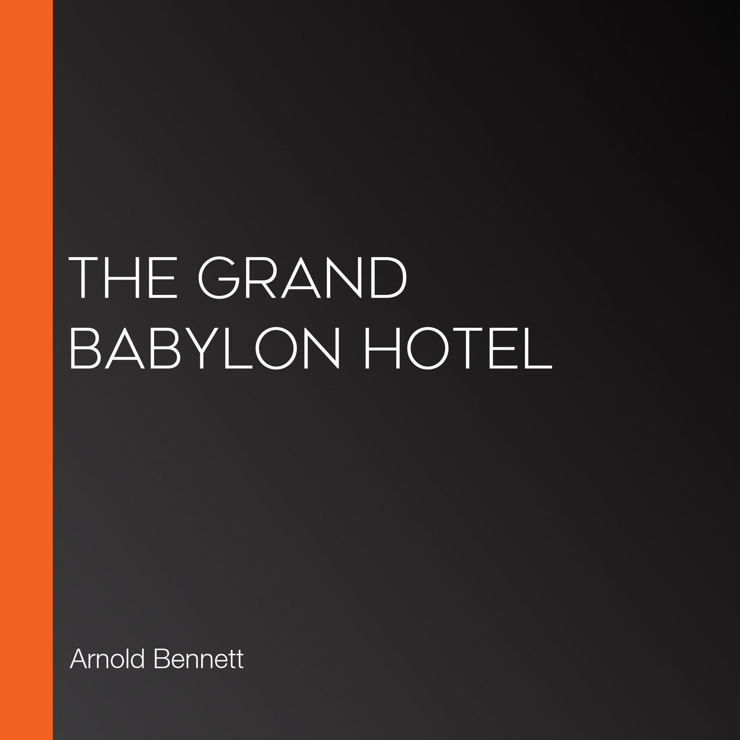 The Grand Babylon Hotel