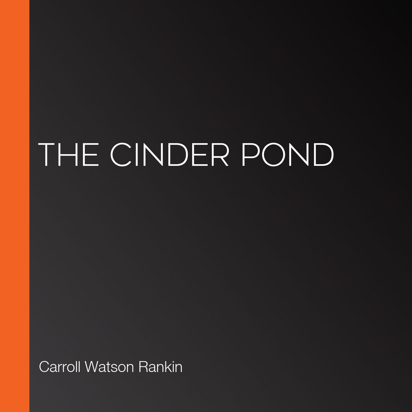 The Cinder Pond