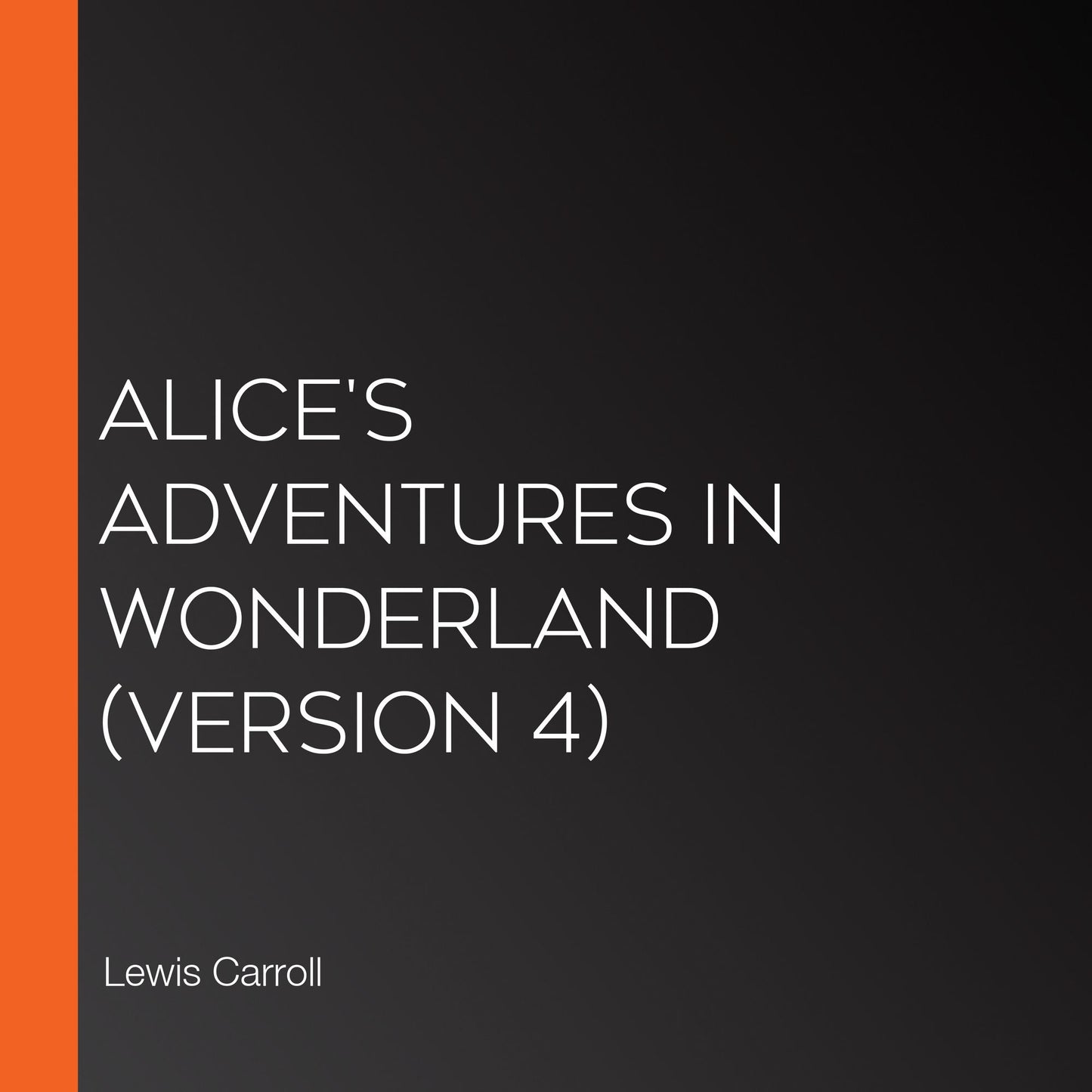 Alice's Adventures in Wonderland (version 4)