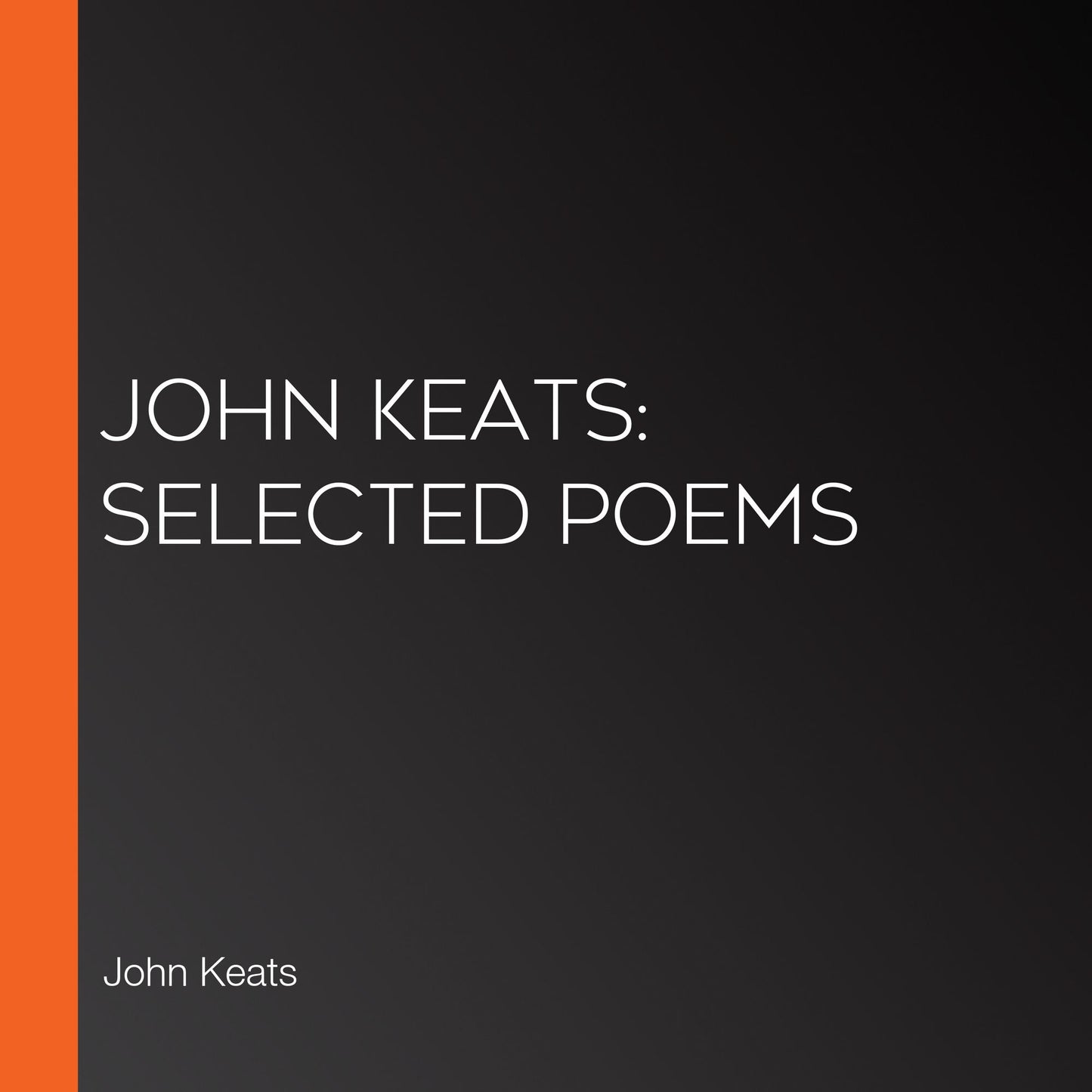 John Keats: Selected Poems