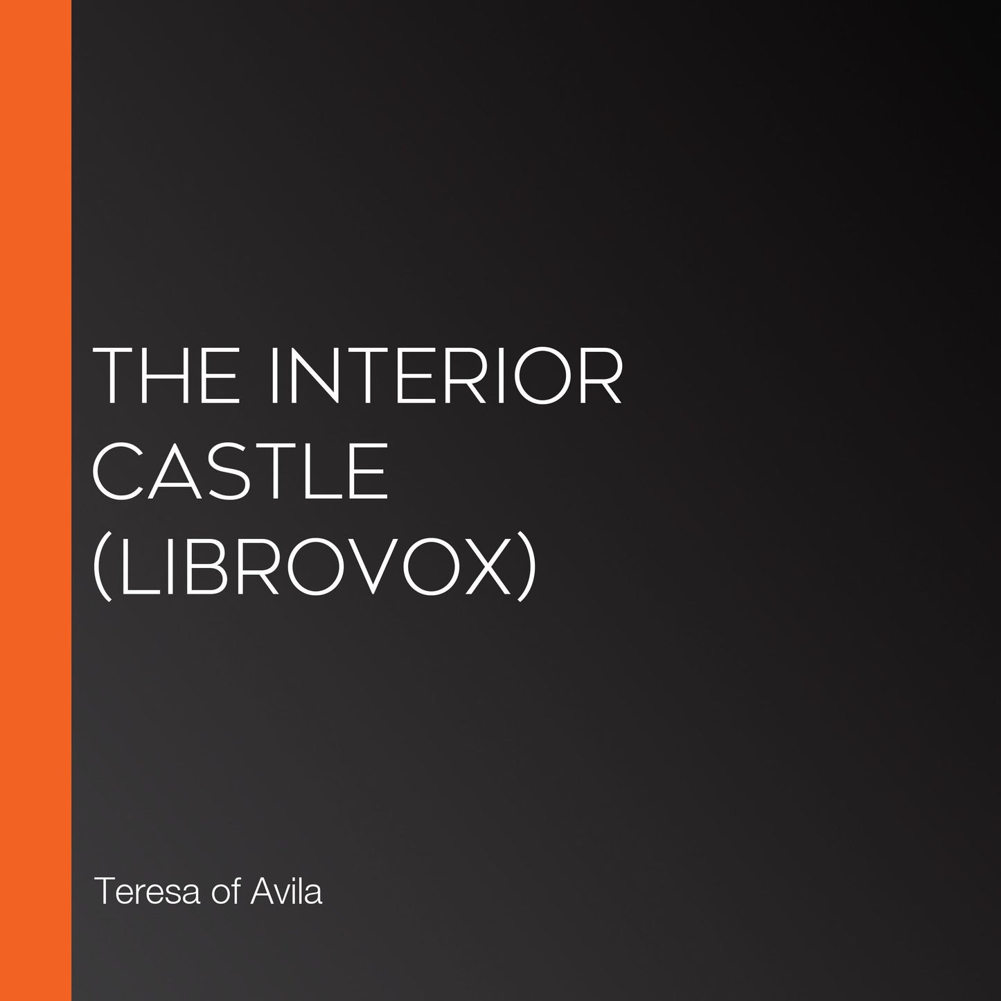 Interior Castle, The (Librovox)