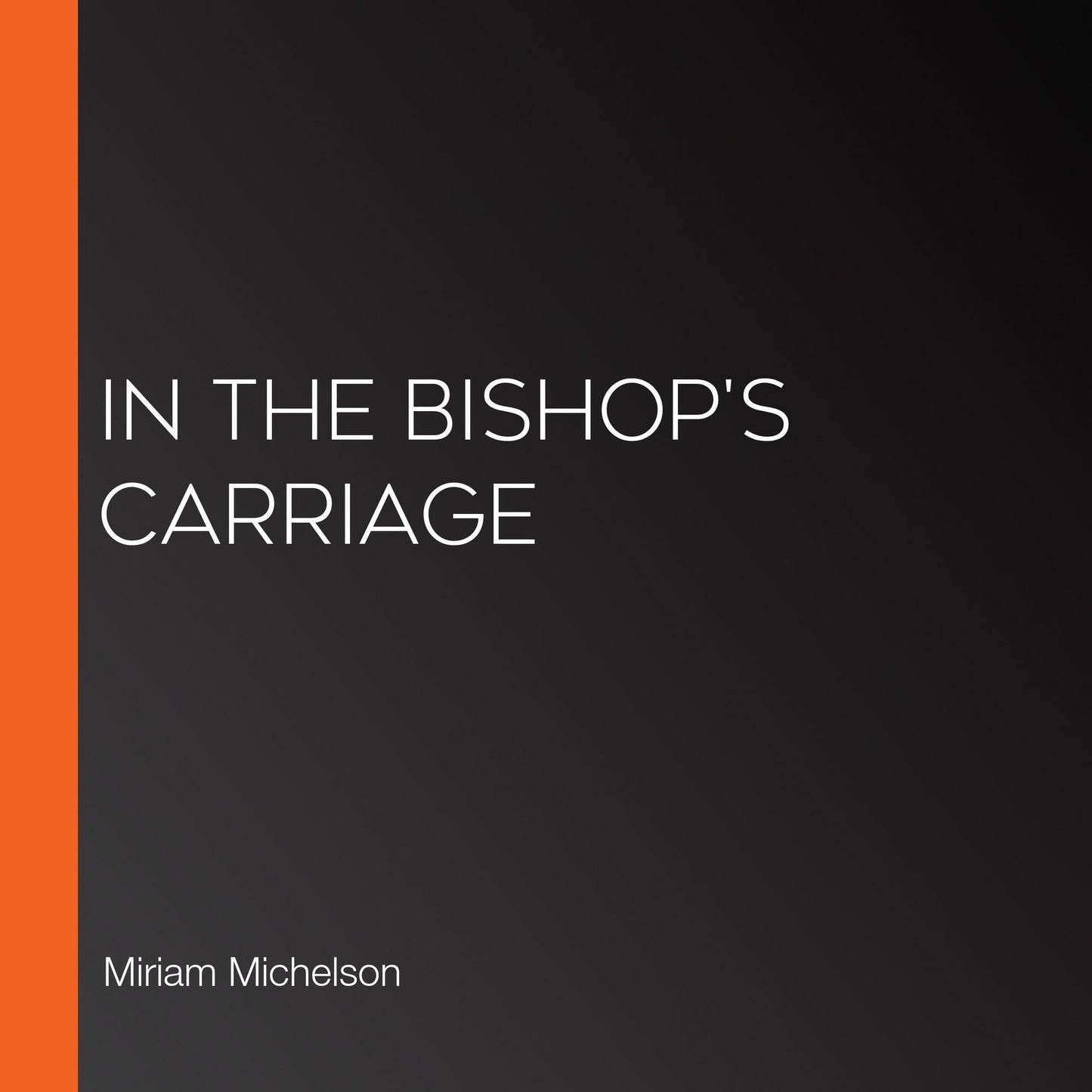 In the Bishop's Carriage
