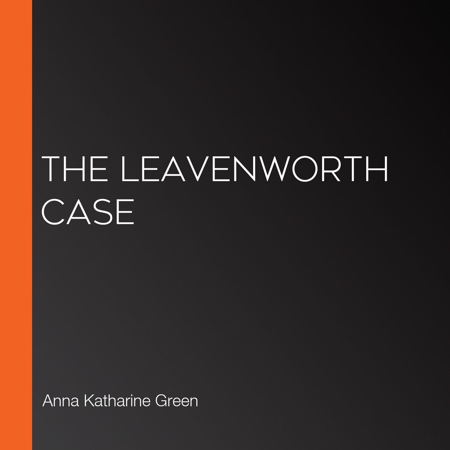 The Leavenworth Case