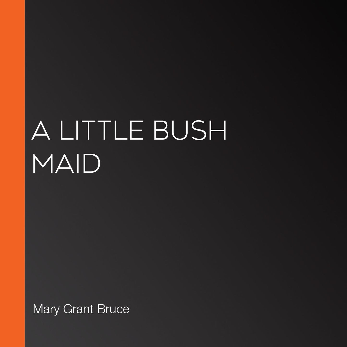 A Little Bush Maid