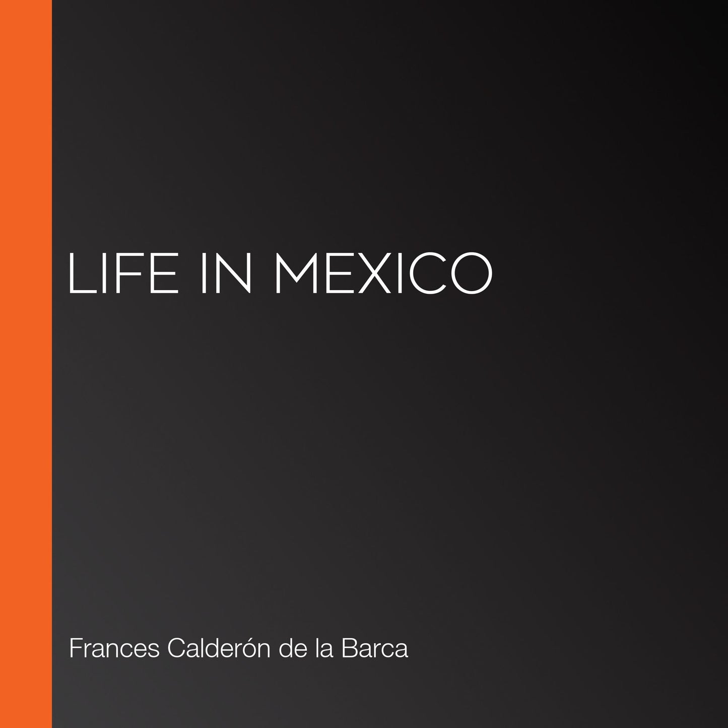 Life In Mexico
