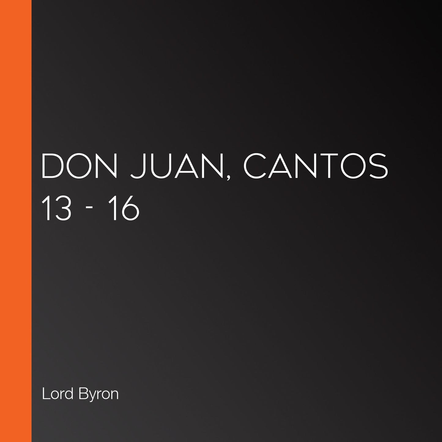 Don Juan, Cantos 13 - 16