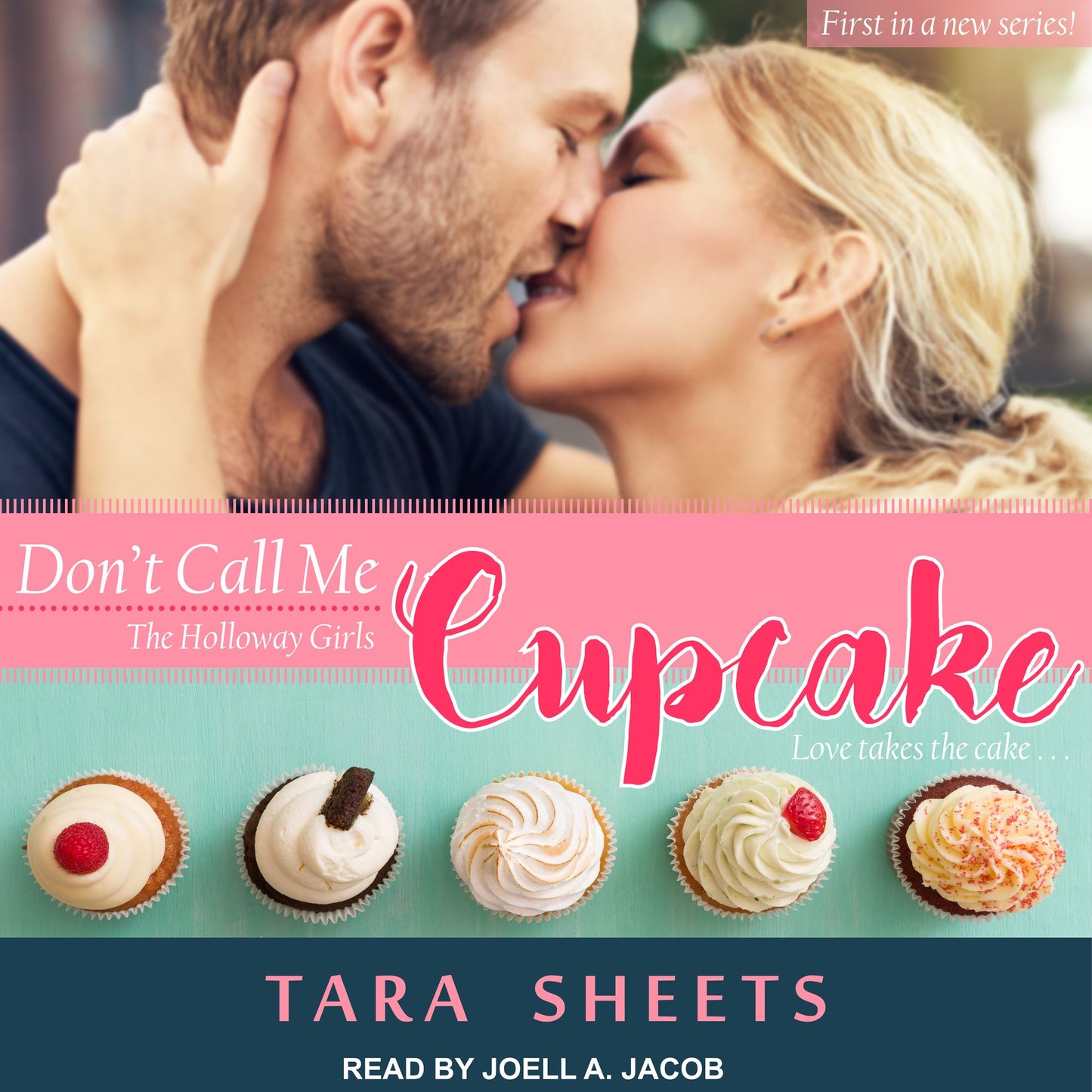 Don't Call Me Cupcake: The Holloway Girls, Book 1